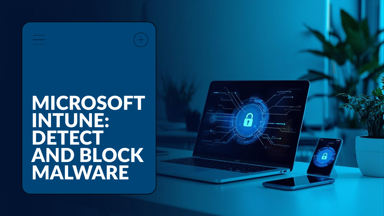 Intune – Detect and block malware